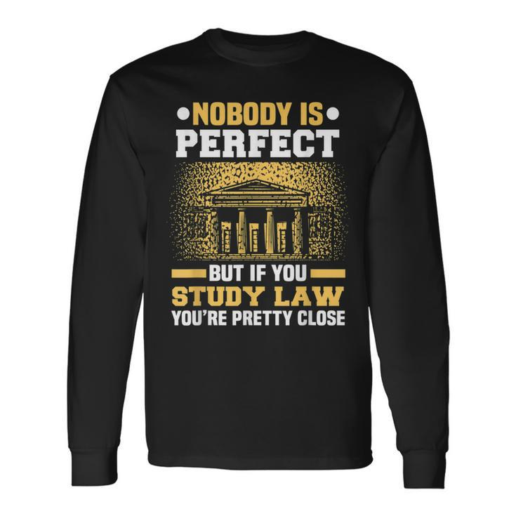 Nobody Is Perfect Lawyer Meme Future Attorney Retired Lawyer Long Sleeve T-Shirt