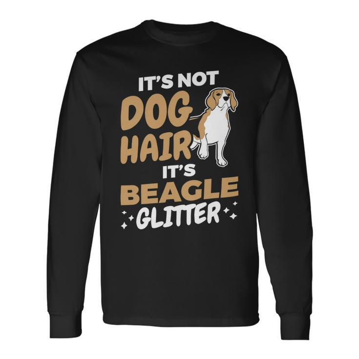 Not Dog Hair Beagle Glitter Pet Owner Dog Lover Beagle 61 Beagle Dog Long Sleeve T-Shirt Gifts ideas