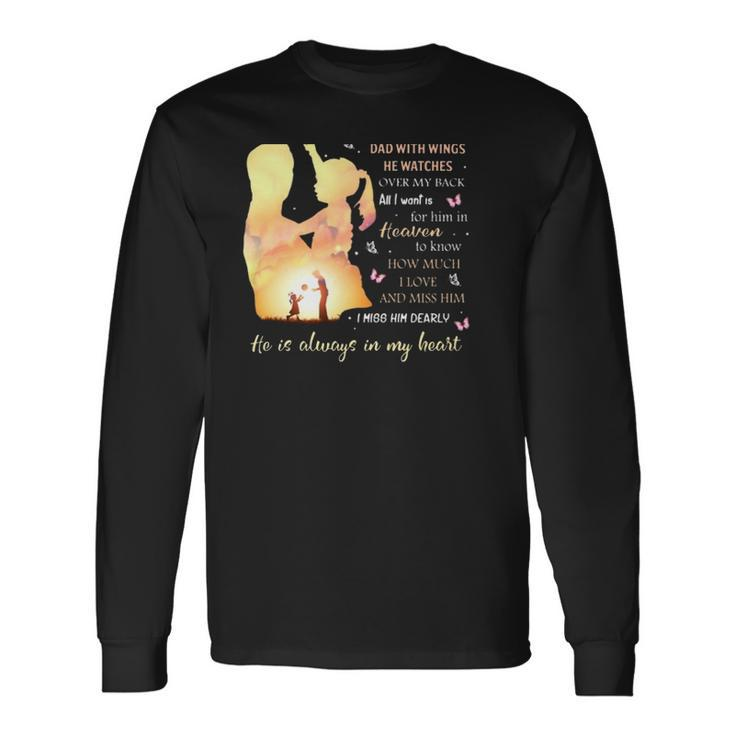Im Not A Fatherless Daughter I Am A Daughter To A Dad In Heaven Long Sleeve T-Shirt T-Shirt