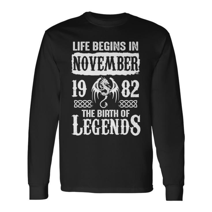 November 1982 Birthday Life Begins In November 1982 Long Sleeve T-Shirt