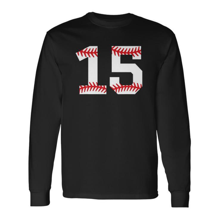 Number 15 Fifteen Baseball Lucky Favorite Jersey Number Long Sleeve T-Shirt