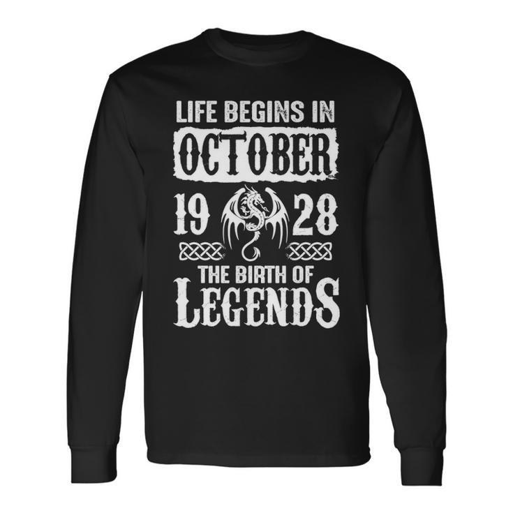 October 1928 Birthday Life Begins In October 1928 Long Sleeve T-Shirt