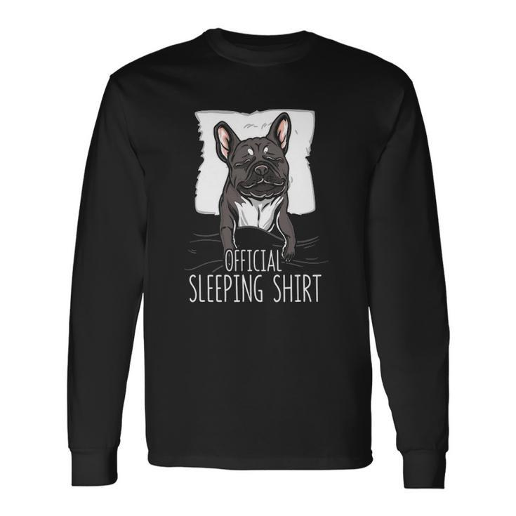 Official Sleeping Cute French Bulldog Dog Nightgown Long Sleeve T-Shirt