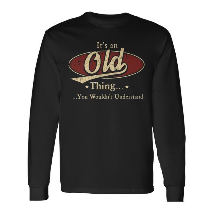 Old Shirt Personalized Name Shirt Name Print Shirts Shirts With Name Old Long Sleeve T-Shirt Gifts ideas