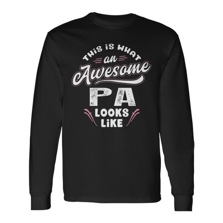 Pa Grandpa This Is What An Awesome Pa Looks Like Long Sleeve T-Shirt