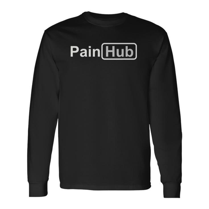 Painhub Pain Is Free This Week And Forever Long Sleeve T-Shirt T-Shirt