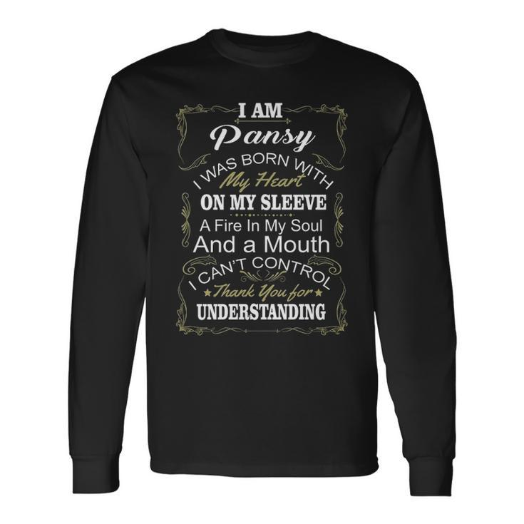 Pansy Name I Am Pansy Long Sleeve T-Shirt