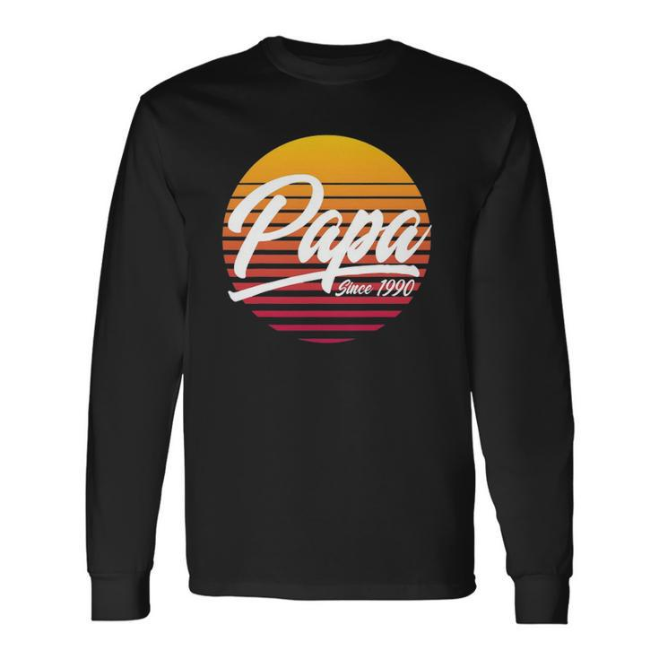Papa Since 1990 31St Birthday 31 Years Fathers Day Long Sleeve T-Shirt T-Shirt