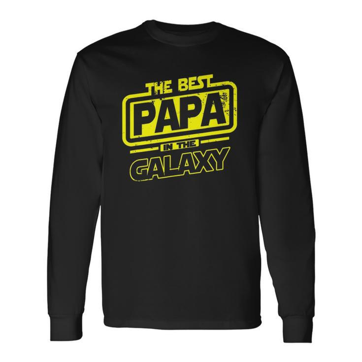 Papa The Best In The Galaxy Long Sleeve T-Shirt T-Shirt