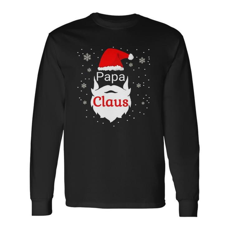 Papa Claus Christmas Believe Santa Claus Claus Long Sleeve T-Shirt T-Shirt