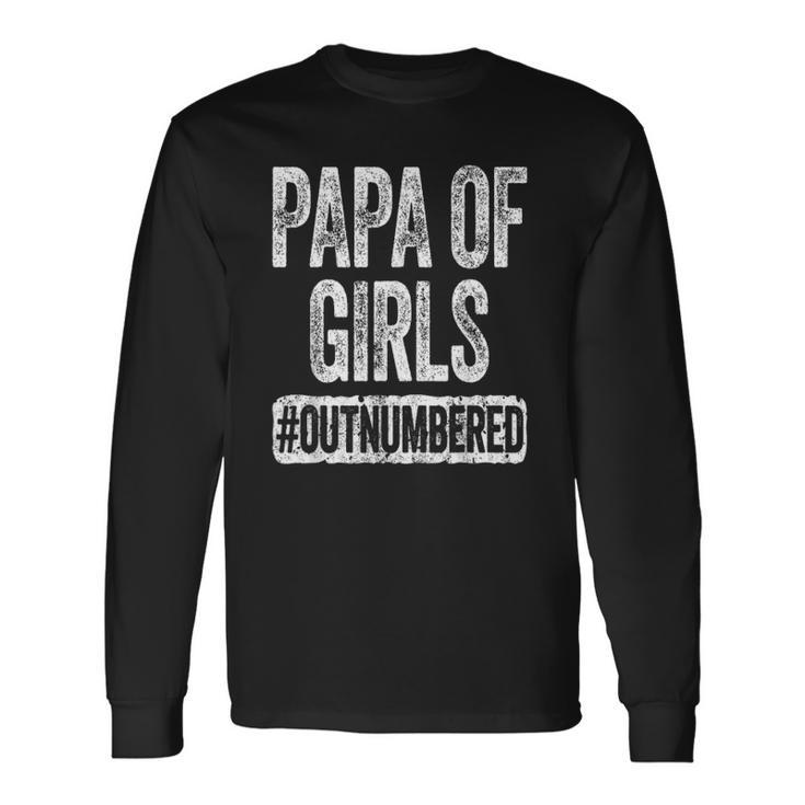 Papa Of Girls Outnumbered Fathers Day Long Sleeve T-Shirt T-Shirt