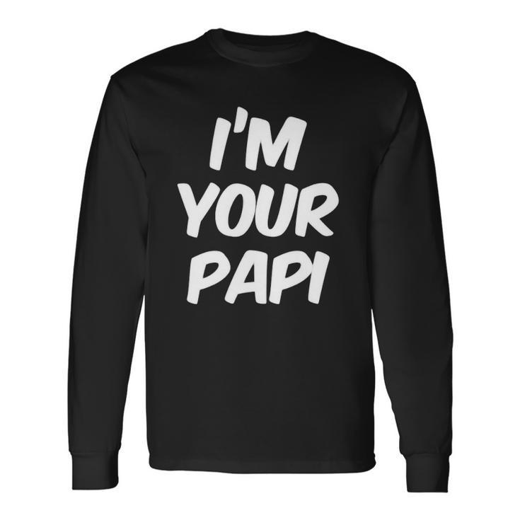 Im Your Papi Cool Daddy Fathers Day Latino Long Sleeve T-Shirt T-Shirt