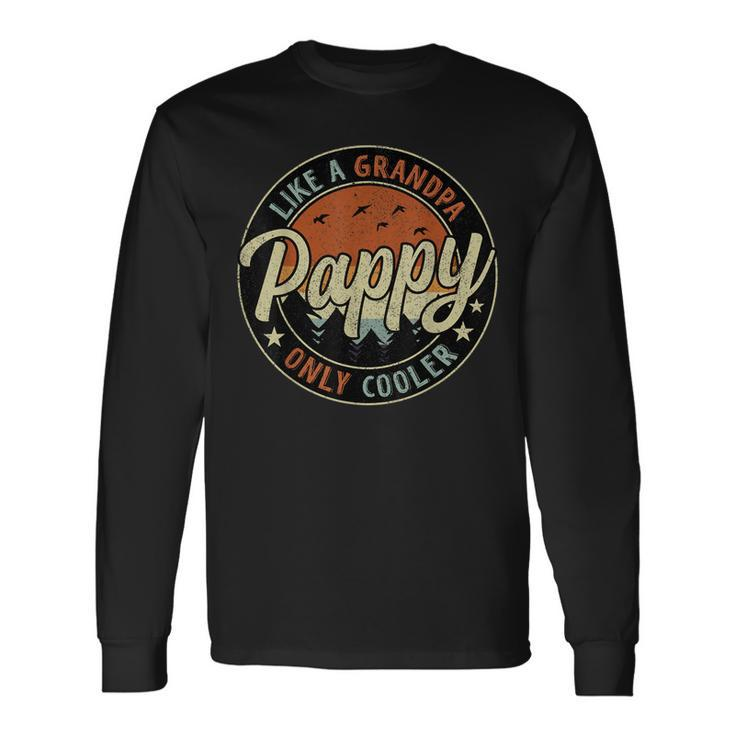 Pappy Like A Grandpa Only Cooler Vintage Retro Fathers Day Long Sleeve T-Shirt