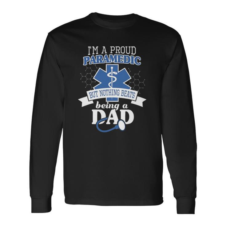 Paramedic And Proud Dad Cool dy Emt Father Long Sleeve T-Shirt T-Shirt