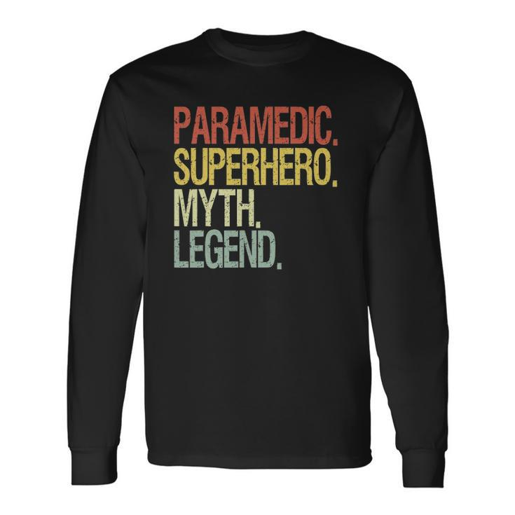 Paramedic Superhero Myth Legend Vintage Retro Long Sleeve T-Shirt T-Shirt