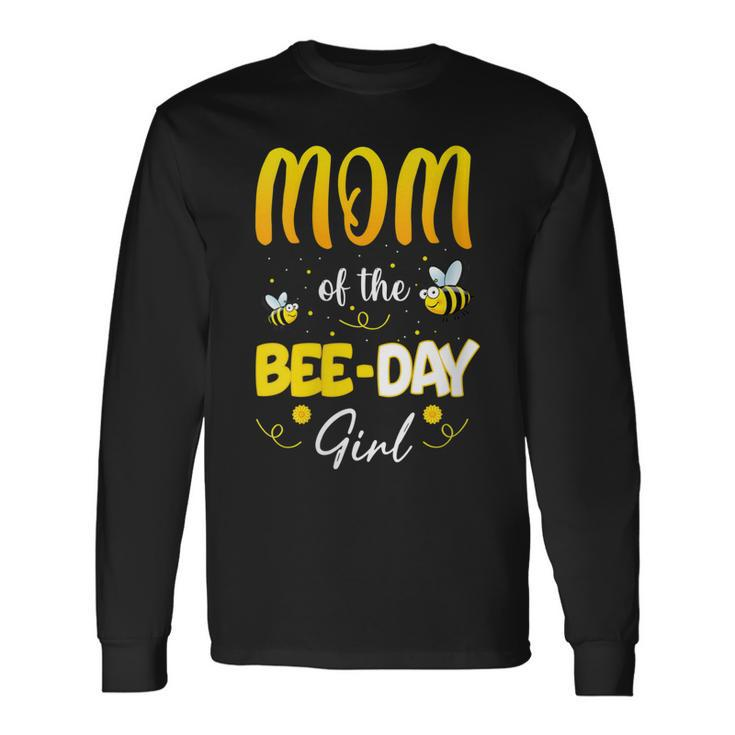 Party Matching Birthday Sweet Mom Of The Bee Day Girl Hive Long Sleeve T-Shirt