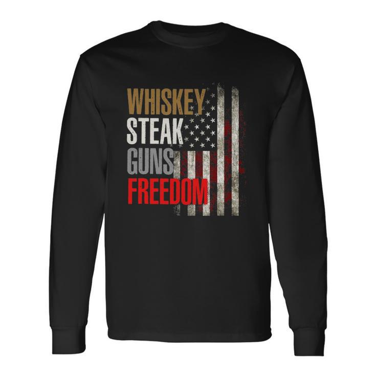 Patriotic American Flag Whiskey Steak Guns And Freedom Long Sleeve T-Shirt T-Shirt