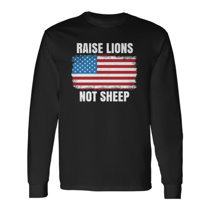 Patriotic Raise Lions Not Sheep Usa American Flag Long Sleeve T-Shirt T-Shirt