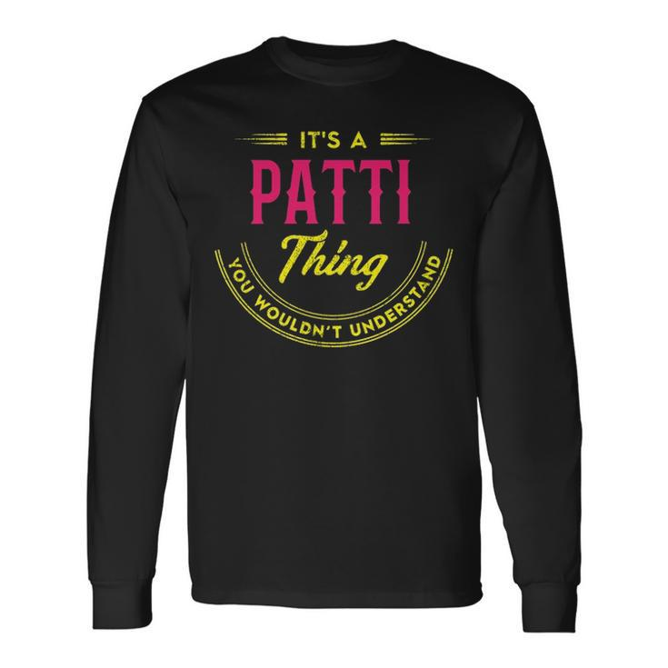 Patti Shirt Personalized Name Shirt Name Print Shirts Shirts With Name Patti Long Sleeve T-Shirt
