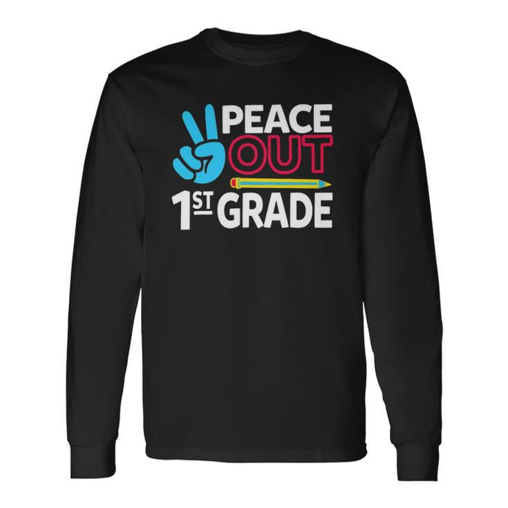 Peace Out 1St Grade Last Day Of School Teacher Girl Boy Long Sleeve T-Shirt T-Shirt