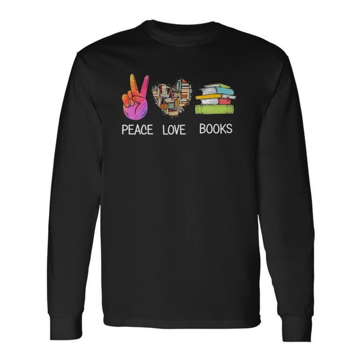 Peace Love Books Book Graphic Tee Reading Lover Long Sleeve T-Shirt