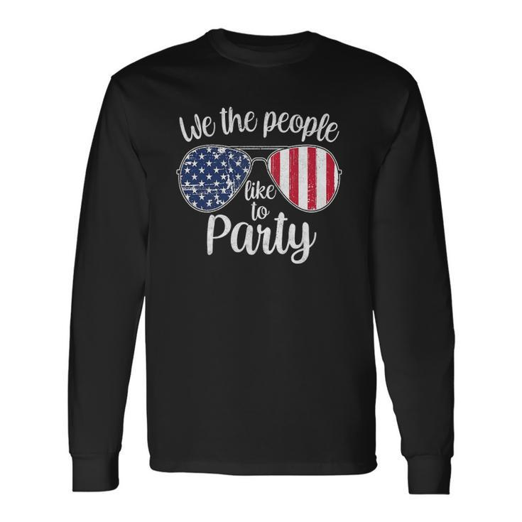 We The People Like To Party American Flag Sunglasses Vintage Long Sleeve T-Shirt T-Shirt