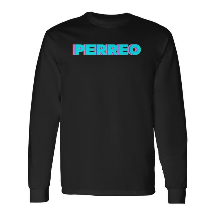 Perreo Vintage Dance And Party Music Long Sleeve T-Shirt