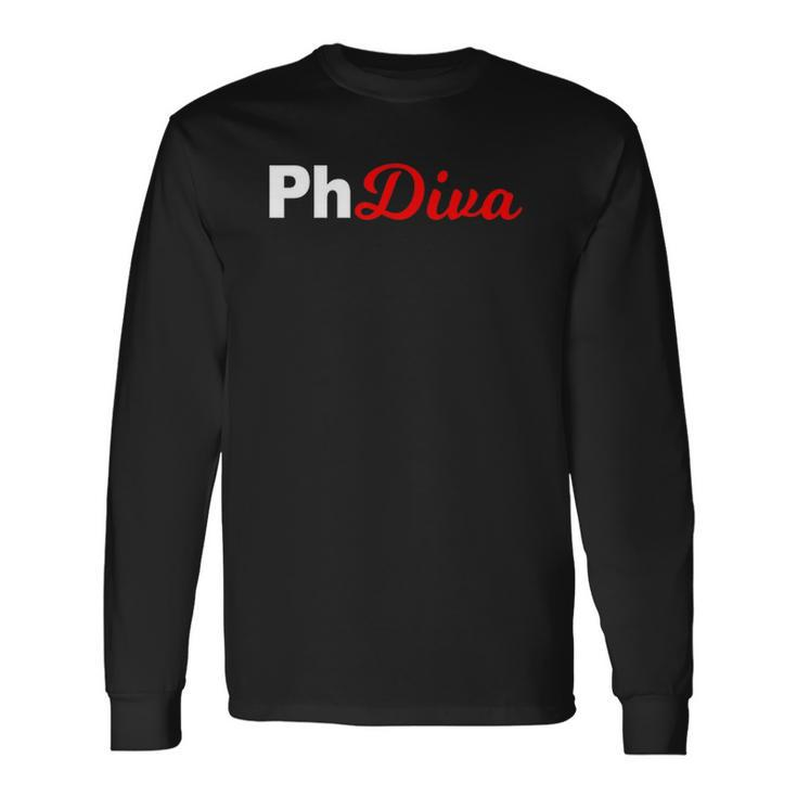 Phdiva Fancy Doctoral Candidate Phdiva Long Sleeve T-Shirt Gifts ideas