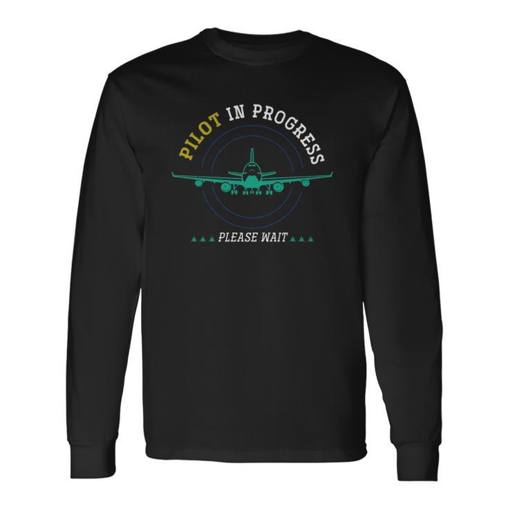 Pilot In Progress Airplane Aviation Aircraft Future Pilot Long Sleeve T-Shirt T-Shirt