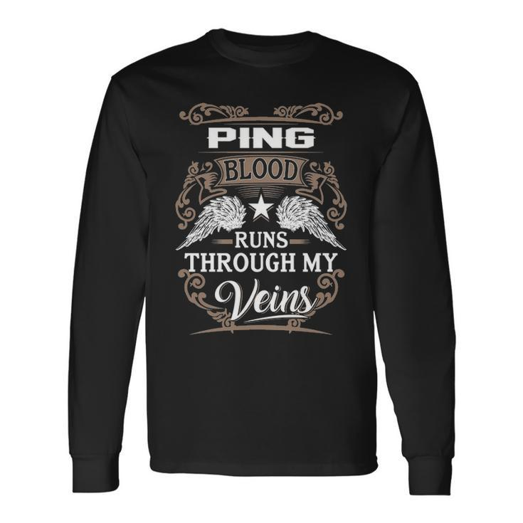 Ping Name Ping Blood Runs Through My Veins Long Sleeve T-Shirt
