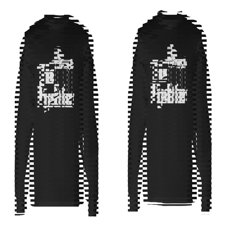 The Pipefather Plumber Plumbing Handyman Pipe Fitter Raglan Baseball Tee Long Sleeve T-Shirt T-Shirt