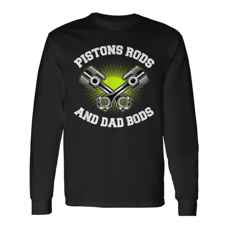 Pistons Rods And Dad Bods V2 Long Sleeve T-Shirt