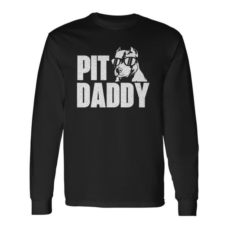 Pit Daddy Pitbull Dog Lover Pibble Pittie Pit Bull Terrier Long Sleeve T-Shirt T-Shirt