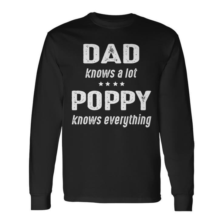 Poppy Grandpa Poppy Knows Everything Long Sleeve T-Shirt