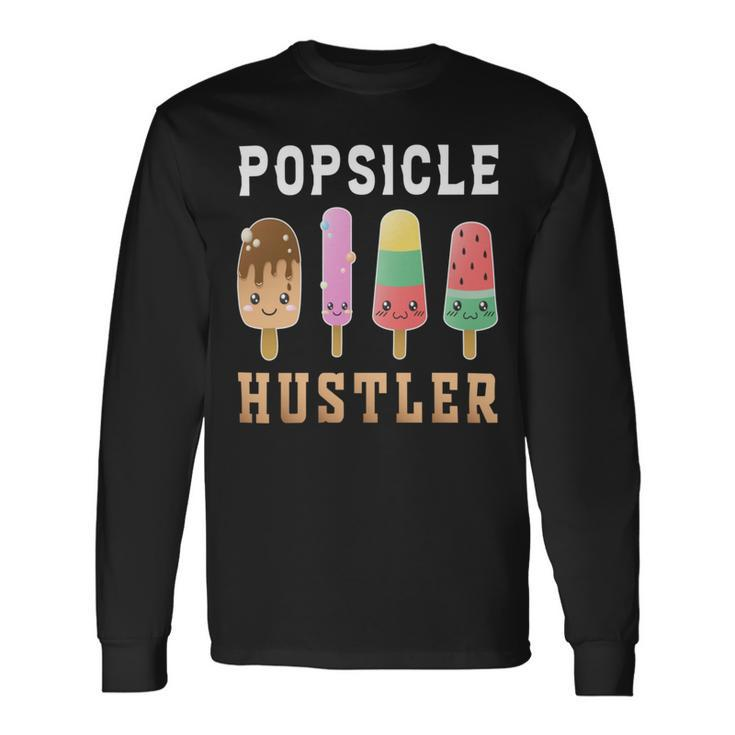 Popsicle Hustler Popsicle Popsicle Lover Long Sleeve T-Shirt