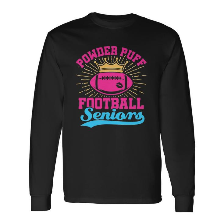 Powder Puff Football Seniors Long Sleeve T-Shirt T-Shirt