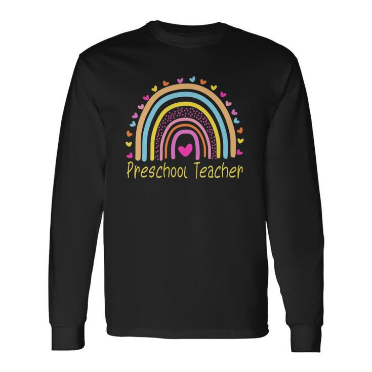 Preschool Teacher Rainbow Pre-K Teachers Long Sleeve T-Shirt T-Shirt