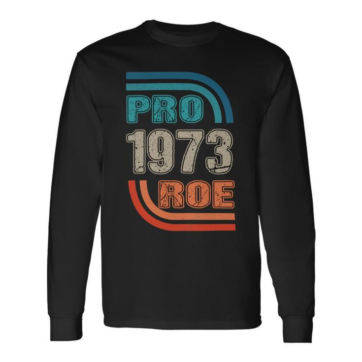 Pro 1973 Roe Long Sleeve T-Shirt