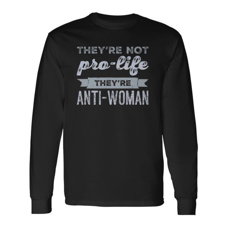 Pro Choice Reproductive Rights March Feminist Long Sleeve T-Shirt T-Shirt Gifts ideas