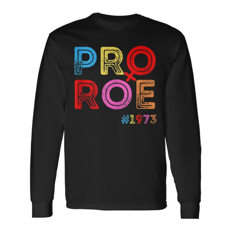 Pro Choice Pro Roe Vintage 1973 Mind Your Own Uterus Long Sleeve T-Shirt