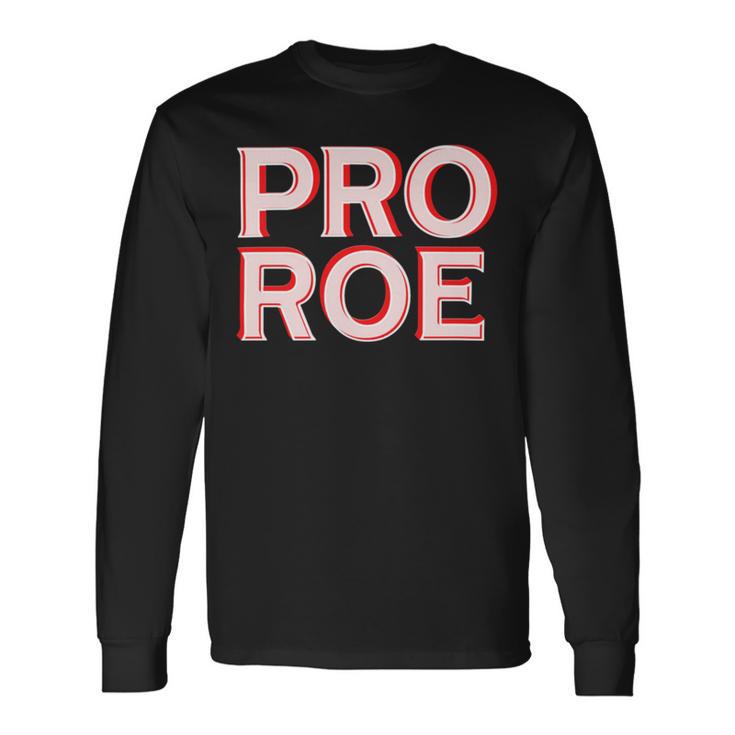 Pro Roe Unisex Long Sleeve Gifts ideas