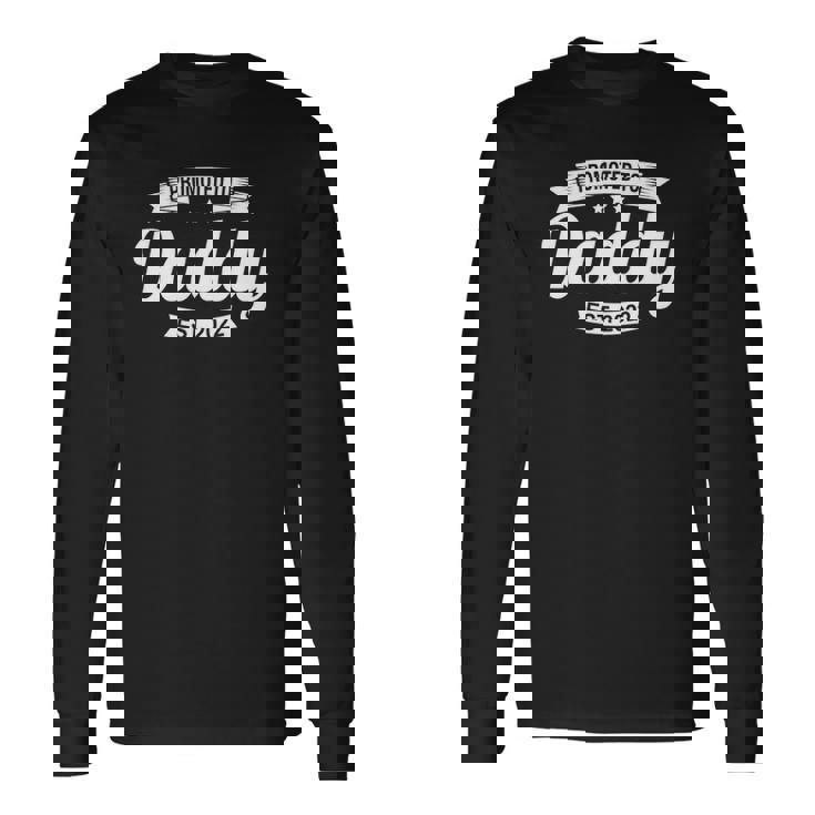 Promote Daddy Est 2022 Dad Est 2022 First Fathers Day Long Sleeve T-Shirt T-Shirt