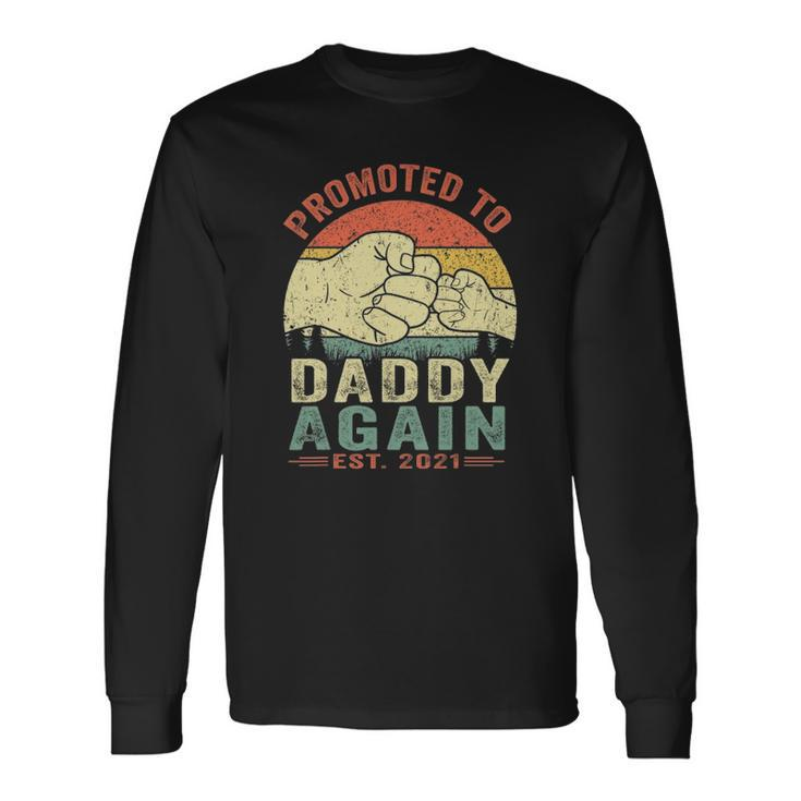 Promoted To Daddy Again Est2021 Fathers Day Long Sleeve T-Shirt T-Shirt