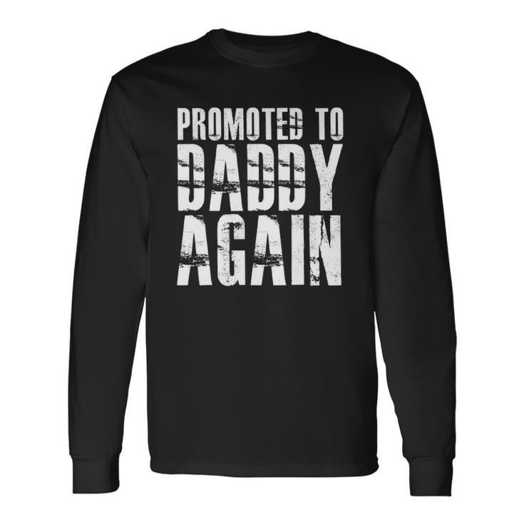 Promoted To Daddy Again Fathers Day 2022 Ver2 Long Sleeve T-Shirt T-Shirt
