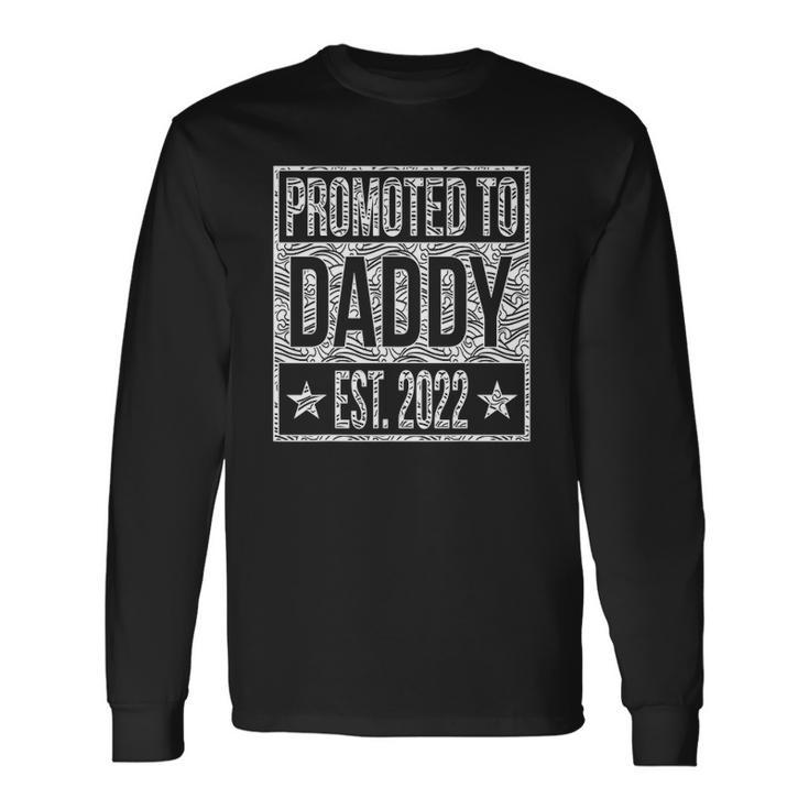 Promoted To Daddy Est 2022 Ver2 Long Sleeve T-Shirt T-Shirt