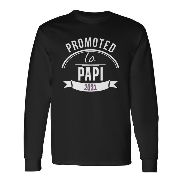 Promoted To Papi Est 2021 First Time Dad Fathers Day Long Sleeve T-Shirt T-Shirt