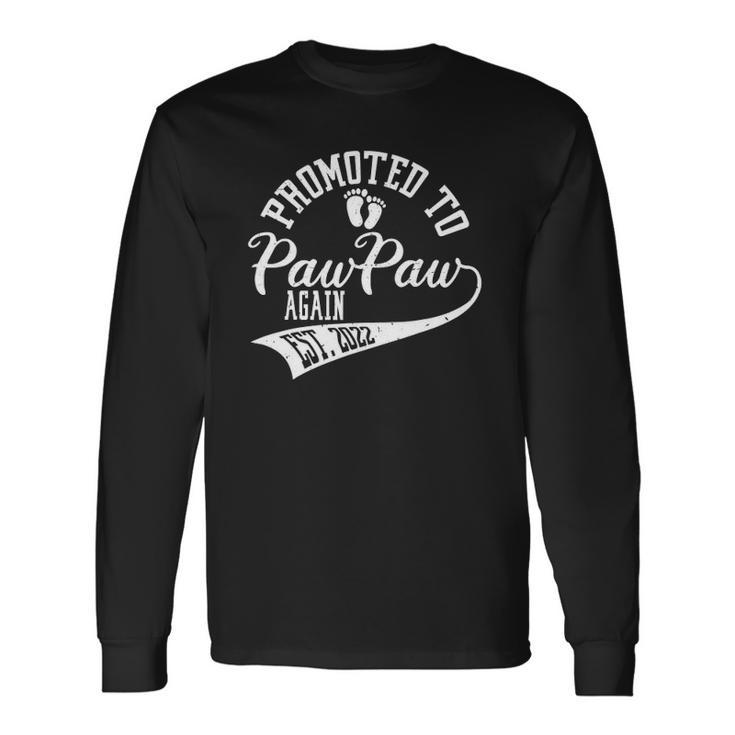 Promoted To Pawpaw Again 2022 Cute New Daddy For Long Sleeve T-Shirt T-Shirt