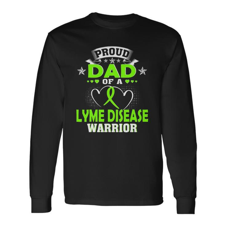 Proud Dad Of A Lyme Disease Warrior Long Sleeve T-Shirt T-Shirt