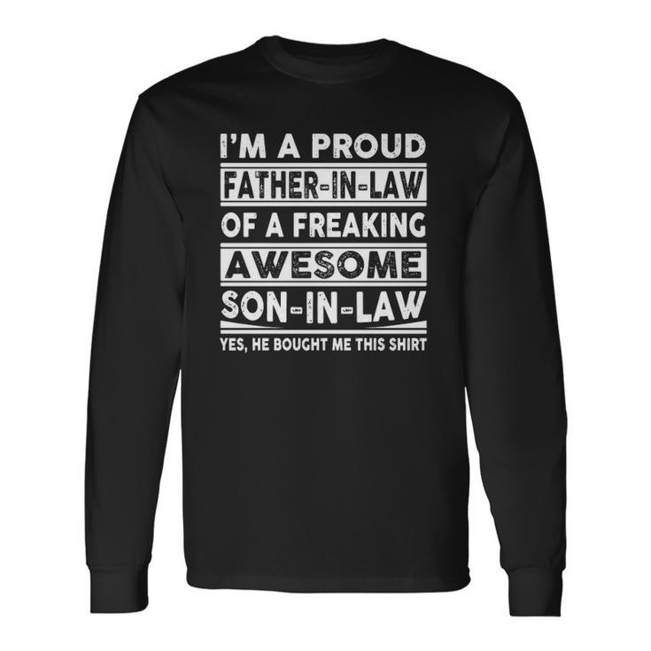 Im A Proud Father In Law Of A Freaking Awesome Son In Law Essential Long Sleeve T-Shirt T-Shirt