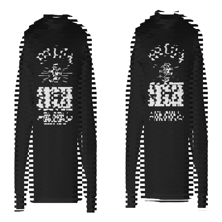 Proud Soccer Grandpa Long Sleeve T-Shirt T-Shirt